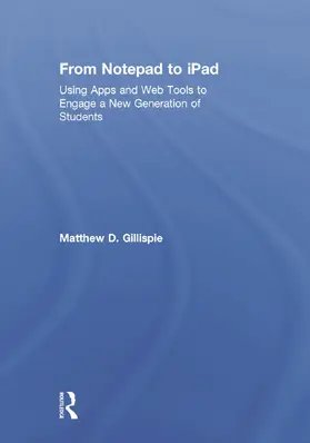 Gillispie |  From Notepad to iPad | Buch |  Sack Fachmedien