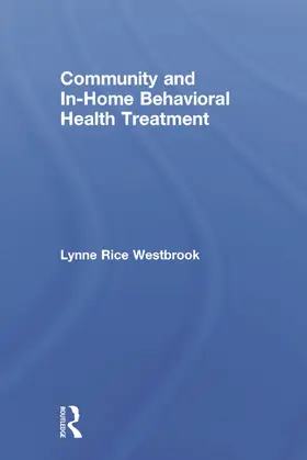 Westbrook | Community and In-Home Behavioral Health Treatment | Buch | 978-0-415-73559-9 | sack.de