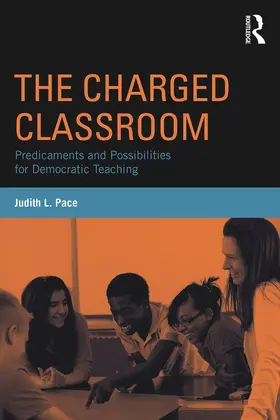 Pace | The Charged Classroom | Buch | 978-0-415-73665-7 | www.sack.de