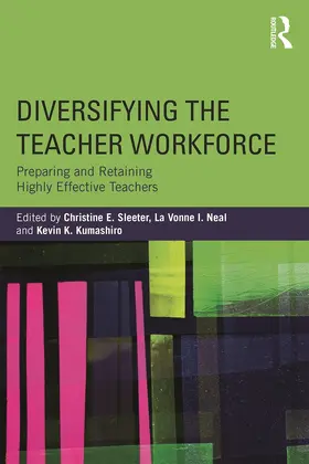 Sleeter / Neal / Kumashiro |  Diversifying the Teacher Workforce | Buch |  Sack Fachmedien