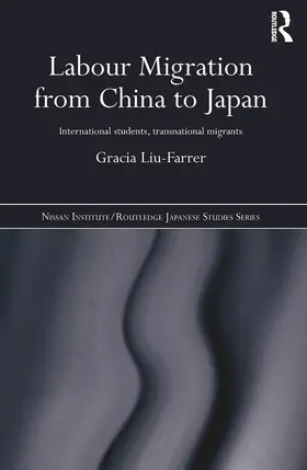 Liu-Farrer | Labour Migration from China to Japan | Buch | 978-0-415-73692-3 | sack.de