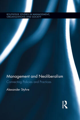 Styhre | Management and Neoliberalism | Buch | 978-0-415-73724-1 | sack.de