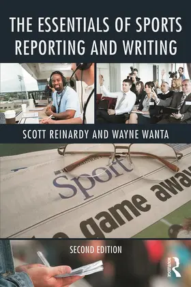 Reinardy / Wanta |  The Essentials of Sports Reporting and Writing | Buch |  Sack Fachmedien