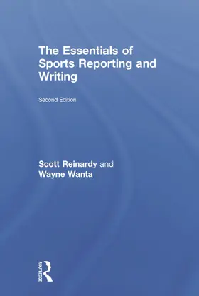 Reinardy / Wanta |  The Essentials of Sports Reporting and Writing | Buch |  Sack Fachmedien
