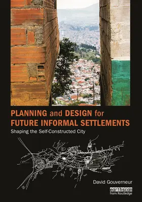 Gouverneur | Planning and Design for Future Informal Settlements | Buch | 978-0-415-73789-0 | www.sack.de