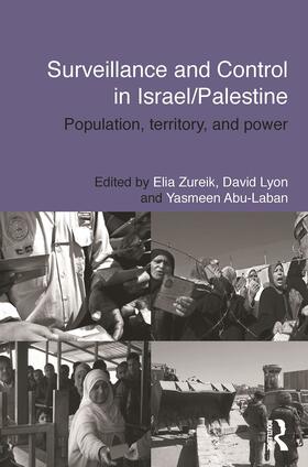 Zureik / Lyon / Abu-Laban | Surveillance and Control in Israel/Palestine | Buch | 978-0-415-73803-3 | sack.de