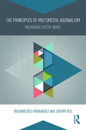 Hernandez / Rue |  The Principles of Multimedia Journalism | Buch |  Sack Fachmedien