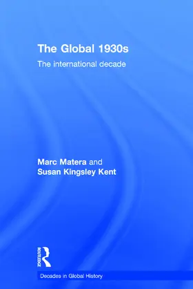 Matera / Kingsley Kent |  The Global 1930s | Buch |  Sack Fachmedien