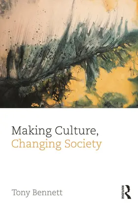 Bennett |  Making Culture, Changing Society | Buch |  Sack Fachmedien