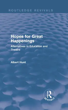 Hunt |  Hopes for Great Happenings (Routledge Revivals) | Buch |  Sack Fachmedien