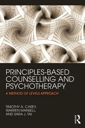 Carey / Mansell / Tai |  Principles-Based Counselling and Psychotherapy | Buch |  Sack Fachmedien
