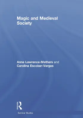 Lawrence-Mathers / Escobar-Vargas |  Magic and Medieval Society | Buch |  Sack Fachmedien