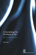 Levy |  Criminalising the Purchase of Sex | Buch |  Sack Fachmedien