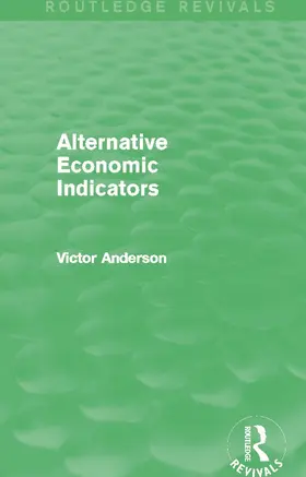 Anderson | Alternative Economic Indicators (Routledge Revivals) | Buch | 978-0-415-73951-1 | www.sack.de