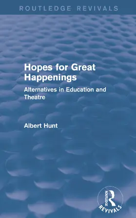 Hunt |  Hopes for Great Happenings (Routledge Revivals) | Buch |  Sack Fachmedien