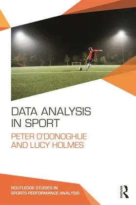 O'Donoghue / Holmes | Data Analysis in Sport | Buch | 978-0-415-73984-9 | sack.de