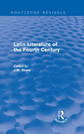 Binns | Latin Literature of the Fourth Century (Routledge Revivals) | Buch | 978-0-415-74015-9 | sack.de