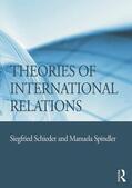 Schieder / Spindler |  Theories of International Relations | Buch |  Sack Fachmedien