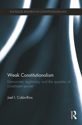 Colon-Rios / Colón-Ríos | Weak Constitutionalism | Buch | 978-0-415-74148-4 | sack.de