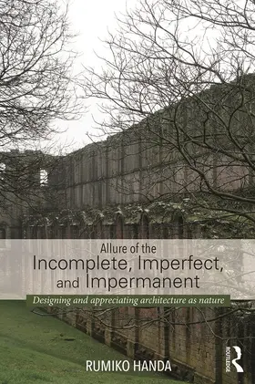 Handa | Allure of the Incomplete, Imperfect, and Impermanent | Buch | 978-0-415-74149-1 | sack.de