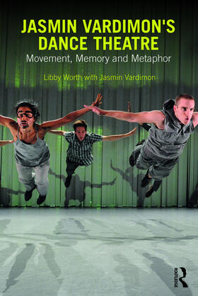 Worth / Vardimon | Jasmin Vardimon's Dance Theatre | Buch | 978-0-415-74163-7 | sack.de