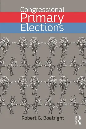 Boatright | Congressional Primary Elections | Buch | 978-0-415-74200-9 | www.sack.de