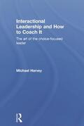 Harvey |  Interactional Leadership and How to Coach It | Buch |  Sack Fachmedien