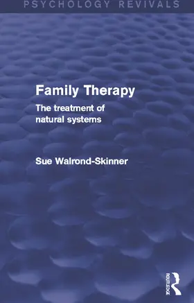 Walrond-Skinner |  Family Therapy (Psychology Revivals) | Buch |  Sack Fachmedien