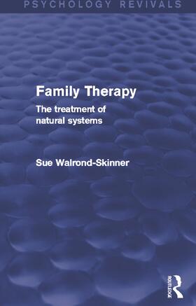 Walrond-Skinner | Family Therapy (Psychology Revivals) | Buch | 978-0-415-74231-3 | sack.de