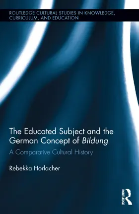 Horlacher |  The Educated Subject and the German Concept of Bildung | Buch |  Sack Fachmedien