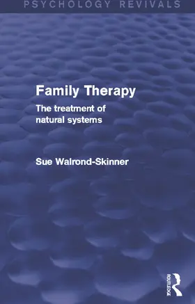 Walrond-Skinner |  Family Therapy (Psychology Revivals) | Buch |  Sack Fachmedien
