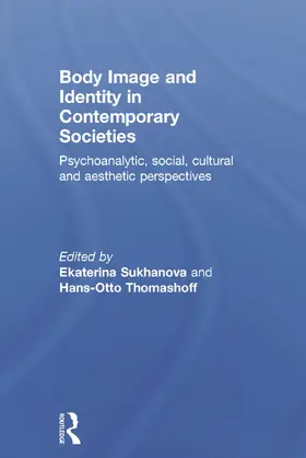 Sukhanova / Thomashoff | Body Image and Identity in Contemporary Societies | Buch | 978-0-415-74290-0 | sack.de
