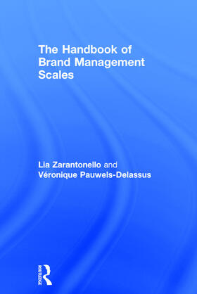 Zarantonello / Pauwels-Delassus | The Handbook of Brand Management Scales | Buch | 978-0-415-74295-5 | sack.de