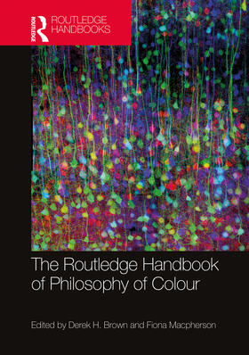 Brown / Macpherson |  The Routledge Handbook of Philosophy of Colour | Buch |  Sack Fachmedien
