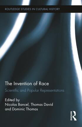 Bancel / David / Thomas | The Invention of Race | Buch | 978-0-415-74393-8 | sack.de