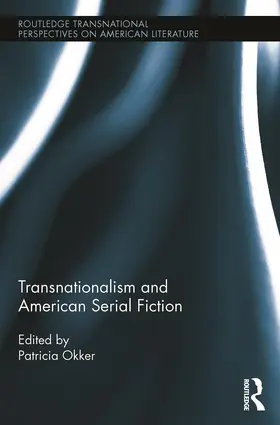 Okker |  Transnationalism and American Serial Fiction | Buch |  Sack Fachmedien