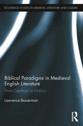 Besserman |  Biblical Paradigms in Medieval English Literature | Buch |  Sack Fachmedien