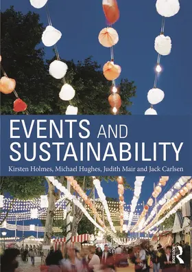 Holmes / Hughes / Mair |  Events and Sustainability | Buch |  Sack Fachmedien
