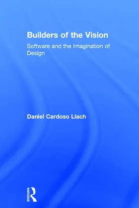 Cardoso Llach |  Builders of the Vision | Buch |  Sack Fachmedien