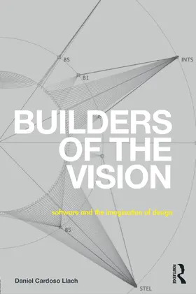 Cardoso Llach |  Builders of the Vision | Buch |  Sack Fachmedien