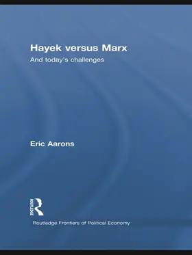 Aarons | Hayek Versus Marx | Buch | 978-0-415-74542-0 | www.sack.de