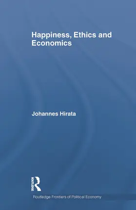 Hirata |  Happiness, Ethics and Economics | Buch |  Sack Fachmedien