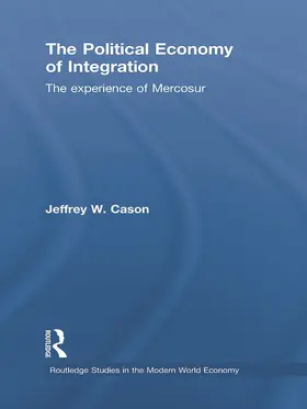 Cason |  The Political Economy of Integration | Buch |  Sack Fachmedien