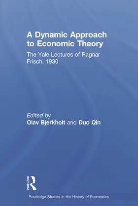 Frisch / Bjerkholt / Qin | A Dynamic Approach to Economic Theory | Buch | 978-0-415-74619-9 | sack.de