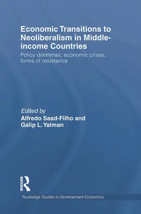 Saad-Filho / Yalman | Economic Transitions to Neoliberalism in Middle-Income Countries | Buch | 978-0-415-74622-9 | sack.de