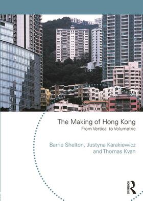 Shelton / Karakiewicz / Kvan |  The Making of Hong Kong | Buch |  Sack Fachmedien