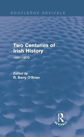 O'Brien | Two Centuries of Irish History (Routledge Revivals) | Buch | 978-0-415-74630-4 | www.sack.de