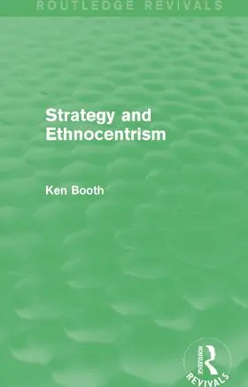 Booth |  Strategy and Ethnocentrism (Routledge Revivals) | Buch |  Sack Fachmedien