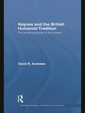 Andrews |  Keynes and the British Humanist Tradition | Buch |  Sack Fachmedien