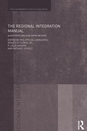 De Lombaerde / Flores / Iapadre | The Regional Integration Manual | Buch | 978-0-415-74671-7 | sack.de